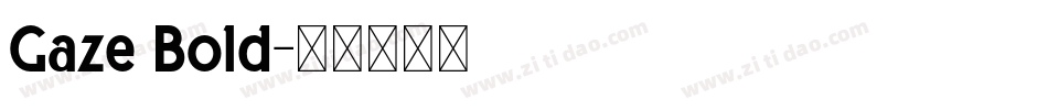 Gaze Bold字体转换